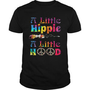 A Little Hippie A Little Hood Shirt